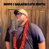 Nofo I Salafai Lo'u Motu - Single