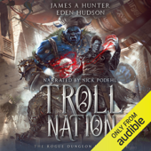 Troll Nation: The Rogue Dungeon, Book 3 (Unabridged) - James Hunter & eden Hudson