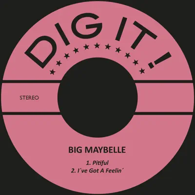 Pitiful / I've Got a Feelin' - Single - Big Maybelle
