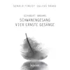 Schubert: Schwanengesang - Brahms: Vier ernste Gesänge album lyrics, reviews, download
