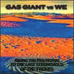 Ride the Red Horse to the Last Stronghold of the Freaks (Remastered) - EP by Gas Giant album reviews, ratings, credits