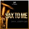 Sax to Me - Dayvi & Joseph Qas lyrics