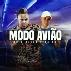 Modo Avião - Single - MC Kitinho Modo Avião - Single - MC Kitinho