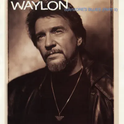 Waymore's Blues (Part II) - Waylon Jennings