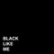 Black Like Me artwork