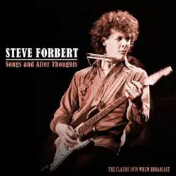 Songs and After Thoughts (Live 1979) - Steve Forbert
