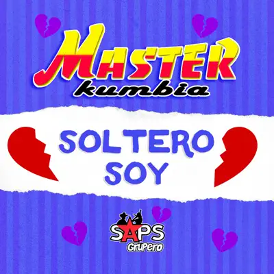 Soltero Soy - Single - Master Kumbia