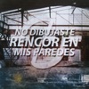 No Dibujaste Rencor en Mis Paredes - EP