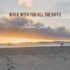 Walk with You All the Days