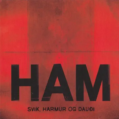 Svik, Harmur Og Dauði - Ham
