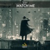 Watch Me - Single, 2019