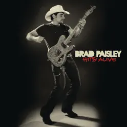 Hits Alive - Brad Paisley