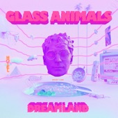 Glass Animals - Dreamland