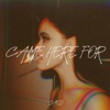 Came Here For - Single