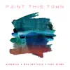 Paint This Town (feat. Wes Restless & Pugs Atomz) - Single album lyrics, reviews, download