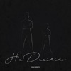 He Decidido - Single