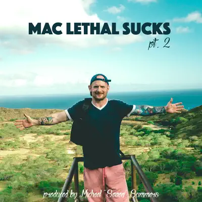 Mac Lethal Sucks, Pt. 2 - Single - Mac Lethal
