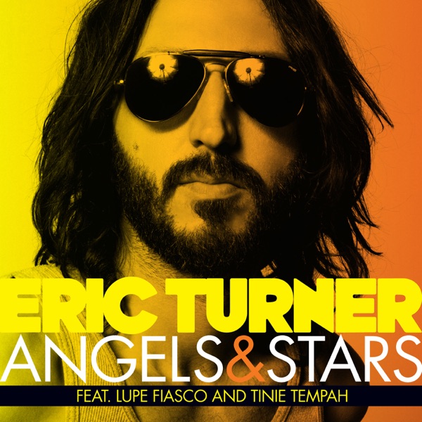 Angels & Stars (feat. Lupe Fiasco & Tinie Tempah) - Single - Eric Turner