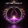 Stream & download Let Me Take It