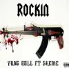 Rockin' (feat. Skeme) - Single album lyrics, reviews, download