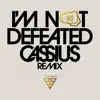 I'm Not Defeated (Cassius Remix) - Single album lyrics, reviews, download