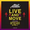 Live and Move (feat. Aaron Cole, Mr. Talkbox & Phil J.) - Single album lyrics, reviews, download