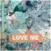 Stream & download Love Me - Single