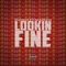 Lookin Fine (feat. Mariah) - Puddz lyrics