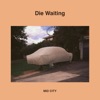 Die Waiting - EP