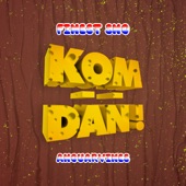 Kom Dan artwork