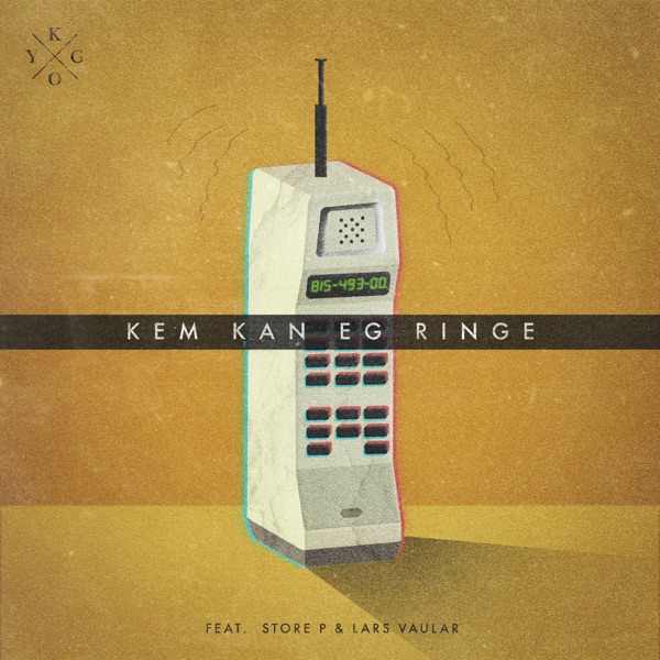 Kem Kan Eg Ringe (feat. Store P & Lars Vaular) - Single - Kygo