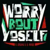 Worry 'bout Yoself - Single album lyrics, reviews, download