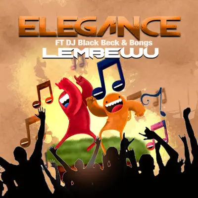Lembewu (feat. DJ Black beck & Bongs) - Single - Elegance