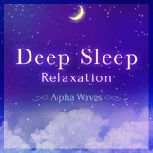 Deep Sleep Relaxation - Alpha Waves - artwork