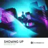 Stream & download Showing Up - Single