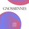 Stream & download Gnossiennes - EP