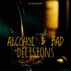 Alcohol and Bad Decisions - Single