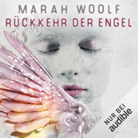 Marah Woolf - Rückkehr der Engel: Angelussaga 1 artwork