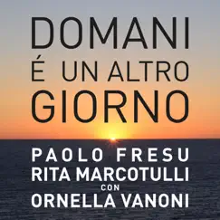 Domani è un altro giorno - Single by Ornella Vanoni, Paolo Fresu & Rita Marcotulli album reviews, ratings, credits