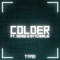 Colder (feat. Seanii & Byycharlie) - Type1 lyrics