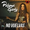 Paloma Garló - No Vuelvas