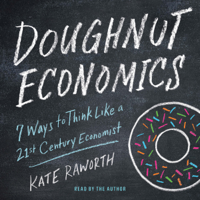 Kate Raworth - Doughnut Economics: Seven Ways to Think Like a 21st-Century Economist artwork