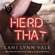 Lani Lynn Vale - Herd That: The Valentine Boys (Unabridged)