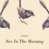 Sex in the Morning - Single album lyrics, reviews, download