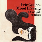 I Am God (Mood II Swing Full Length Club Mix) artwork