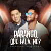 Parango Que Fala, Né (feat. Safadão) - Single album lyrics, reviews, download