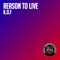Reason To Live - K.O.F lyrics