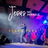 Jesus My Miracle (Live) - Single