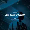 Stream & download On the Floor (feat. Paul Lock Paul Lock Remix) [Paul Lock Remix]