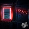 Broken - Single